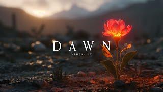 Dawn - Relaxing Meditation Music for a Brighter Tomorrow