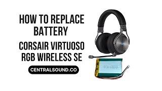 How to Replace Battery Corsair Virtuoso RGB Wireless SE Gaming Headset  #corsairgaming #diy #howto