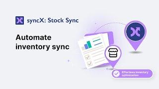 Effortlessly Update and Import Your Inventory with syncX: Stock Sync