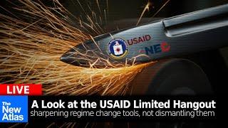 A Look at the USAID Limited Hangout: Sharpening, Not Dismantling US Regime Change Abroad