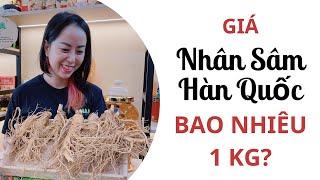 Giá Nhân Sâm Hàn Quốc Bao Nhiêu? - Thi Đặng - ANaNa Nhân Sâm Korea