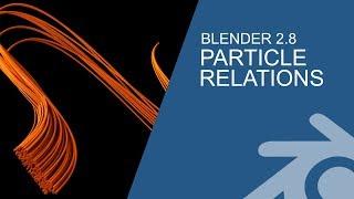 Blender 2.8 Tutorial: Particle Relations