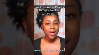 Common Natural hair mistakes damaging your hair #mistakestoavoid #naturalhaircare #healthyhairtips