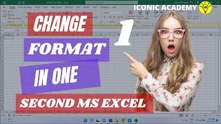 Change Format in One Second MS Excel || Excel Formatting || Iconic Academy