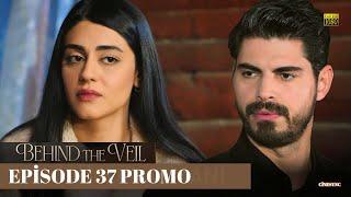 Behind the Veil Episode 37 Promo | Season 2