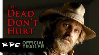 The Dead Don't Hurt [2024] Official Trailer