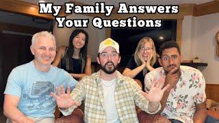 My Family & Bestfriend Answer Your Questions