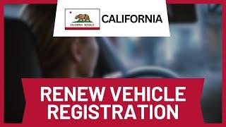 How to Renew Vehicle Registration Online California