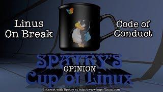 Opinion: Linus On Break + Code Of Conduct