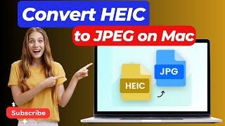 How to Convert HEIC files to JPEG on Mac | Convert HEIC files to JPEG