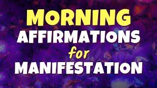 Morning Affirmations for Manifestation | Make Your Dreams a Reality