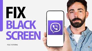 How To Fix Black Screen On Viber App 2024