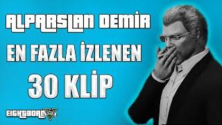 EightbornV | ALPARSLAN DEMİR EN FAZLA İZLENEN 30 KLİP | GTA V