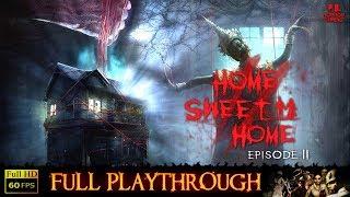 Home Sweet Home : Episode 2 | Full Game Longplay Walkthrough No Commentary