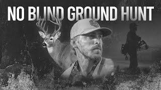 Bowhunt On The Ground With NO Blind! (Buck Down!)