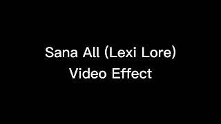 Vlog Video Effect - Sana All (Lexi Lore)