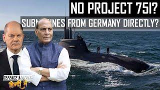 No project 75I? | Submarines from Germany Directly | हिंदी में