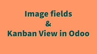 Image upload & kanban view in odoo || School Module in odoo || simple trick || Bhavin Solanki
