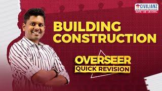 Building Construction | Overseer Quick Revision Class | Free Class | Civilianz