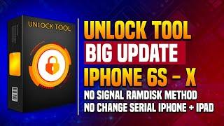 UnlockTool Big Update | iPhone 6s - X No Signal RAMDISK Method No change Serial iPhone + iPad Free