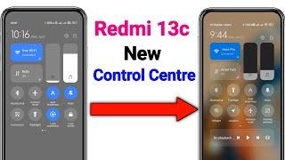 Redmi 13c New Control Centre Setting | Change Redmi 13c Control Centre