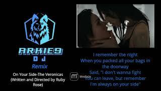 On Your Side-The Veronicas (Written & Directed by Ruby Rose) (Arkie9 Remix)