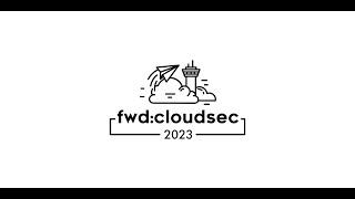 Fwd:cloudsec 2023 Conference Salon B - DAY 2