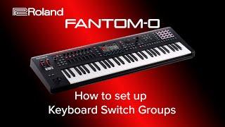 Roland FANTOM-0 - How to set up Keyboard Switch Groups