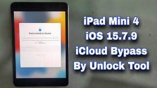 How To iPad Mini 4 iOS 15.7.9 iCloud Bypass By Unlock Tool