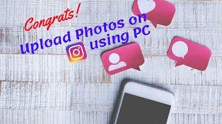 How to Upload Photos on Instagram from PC or Mac 2020