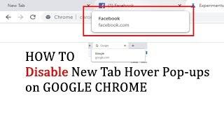 How to Disable Google Chrome Tab Site preview hover Pop-ups and Restore Classic Tab