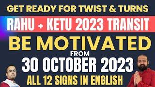 Unearthly Revelations: Rahu-Ketu Transit 2023 (Oct 30) Shocking Twists for Every Zodiac Sign! #rahu