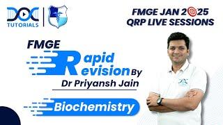  Biochemistry Rapid Revision with Dr. Priyansh Jain: FMGE JAN 2025 