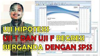 Uji t dan Uji F dalam Analisis Regresi Berganda dengan SPSS Versi 26 Lengkap