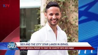 ‘Sex And The City’ Star Lands In Israel - Your News From Israel