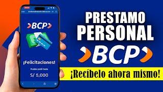 Pide tu préstamo BCP desde tu CELULAR y recíbelo ahora mismo, ¡Sin papeleos!