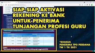 SIAP-SIAP AKTIVASI REKENING UNTUK PENERIMA TPG PERDANA TW 1 TAHUN 2021