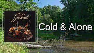 Koe Wetzel - Cold & Alone (Lyrics)