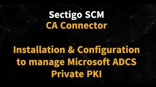 Demo LAB PKI # 7 - How to manage (MS CA - Active Directory Certificates Services) with Sectigo SCM