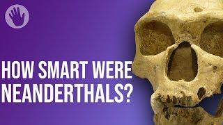 How Smart Were Neanderthals?