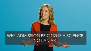 Why Admission Pricing is a Science (Not an Art)