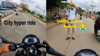 City hyper ride police pakad liya tha camera Dekhkar Chhod Diya