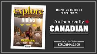 Explore Magazine: Canada's Authority On Outdoor Adventure & Experiences