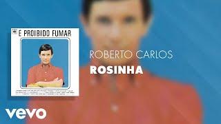 Roberto Carlos - Rosinha (Áudio Oficial)