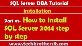 SQL Server DBA Tutorial 01- How to install SQL Server 2014 step by step