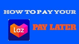 How to pay your LAZADA PAY LATER