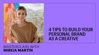 4 Tips to build your personal brand as a creative - MASTERCLASS with Mireia Martín - LABASAD
