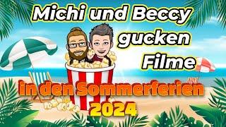 MICHI & BECCY GUCKEN FILME (und Serien!) - IN DEN SOMMERFERIEN 2024 - Teil 1