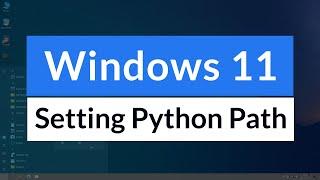 How to Add Python Installation to Path Environment Variable in Windows 11 OS