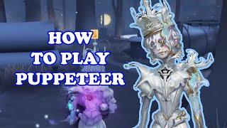 How to Play Puppeteer - Identity V
